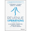 Revenue Operations: A New Way to Align Sales & Marketing, Monetize Data, and Ignite Growth - Hardcover