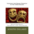 Escaping the Drama Triangle in the Three Realms: Relationships, Thinking and Dreaming - Paperback