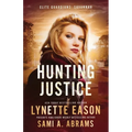 Hunting Justice: An Elite Guardians Novel - Paperback
