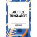 All These Things Added - Paperback