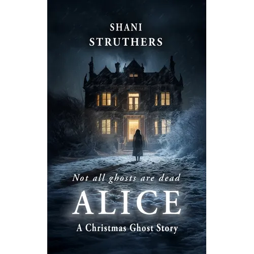 Alice: A Christmas Ghost Story - Paperback