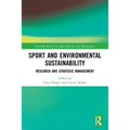 Sport and Environmental Sustainability: Research and Strategic Management - Paperback