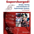 Supercharged! Design, Testing and Installation of Supercharger Systems - Paperback