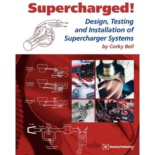 Supercharged! Design, Testing and Installation of Supercharger Systems - Paperback
