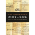 Jim Crow, Literature, and the Legacy of Sutton E. Griggs - Paperback