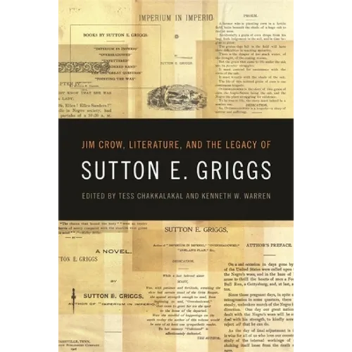 Jim Crow, Literature, and the Legacy of Sutton E. Griggs - Paperback