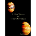 A New Theory of The Universe - Paperback