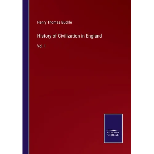 History of Civilization in England: Vol. I - Paperback