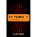 José Vasconcelos: The Prophet of Race - Paperback