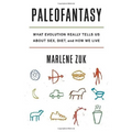 Paleofantasy: What Evolution Really Tells Us about Sex, Diet, and How We Live - Paperback