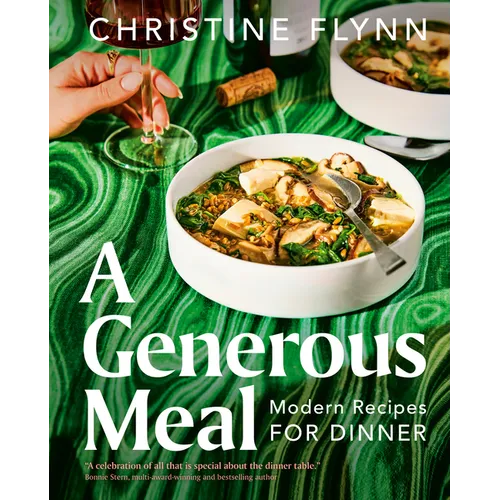 A Generous Meal: Modern Recipes for Dinner - Hardcover