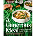 A Generous Meal: Modern Recipes for Dinner - Hardcover