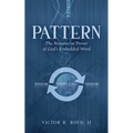 Pattern: The Restorative Power of God's Embedded Word - Paperback