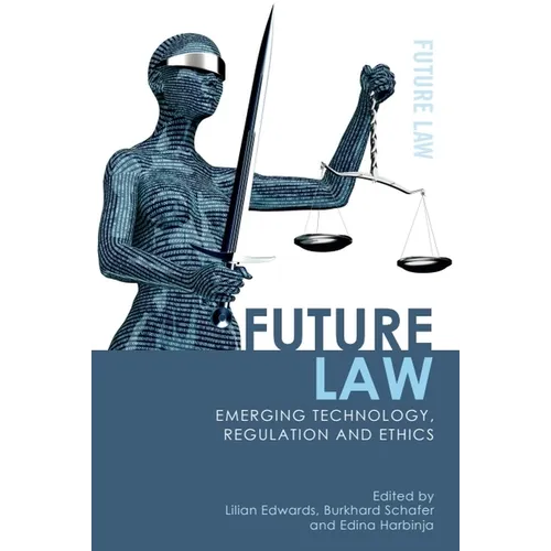 Future Law: Emerging Technology, Regulation and Ethics - Paperback