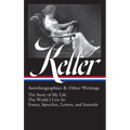 Helen Keller: Autobiographies & Other Writings (Loa #378): The Story of My Life / The World I Live in / Essays, Speeches, Letters, and Journals - Hardcover