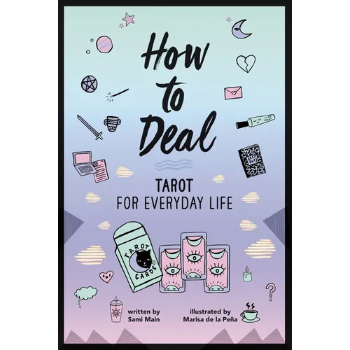 How to Deal: Tarot for Everyday Life - Paperback