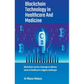 Blockchain Technology In Healthcare And Medicine - Paperback