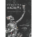 The Feminine Macabre: A Woman's Journal of All Things Strange and Unusual - Paperback