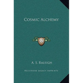 Cosmic Alchemy - Hardcover