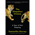 The Shapeless Unease: A Year of Not Sleeping - Paperback