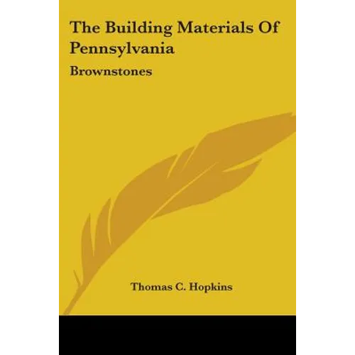 The Building Materials Of Pennsylvania: Brownstones - Paperback