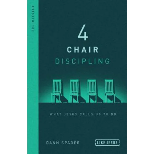 4 Chair Discipling: What Jesus Calls Us to Do - Hardcover