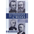 Lutherans in Crisis Op - Paperback