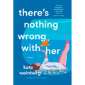 There's Nothing Wrong with Her - Hardcover