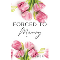 Forced To Marry: BWWM Dark Mafia Romance - Paperback