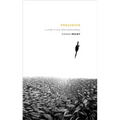 Prejudice: A Study in Non-Ideal Epistemology - Hardcover