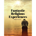 Fantastic Religious Experiences - Paperback