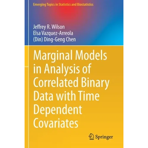 Marginal Models in Analysis of Correlated Binary Data with Time Dependent Covariates - Paperback