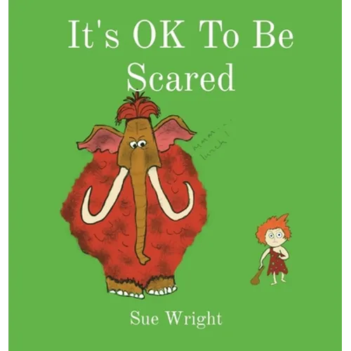 It's OK to be Scared - Hardcover