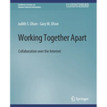 Working Together Apart: Collaboration Over the Internet - Paperback