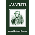 Lafayette: The Friend of American Liberty (Yesterday's Classics) - Paperback