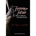 The Femme Fatale in Victorian Literature: The Sexual Threat and Danger - Hardcover