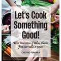 Let's Cook Something Good!: Three Generations of Italian Classics from our Table to Yours - Hardcover
