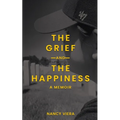 The Grief and The Happiness - Paperback