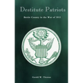 Destitute Patriots: Bertie County in the War of 1812 - Paperback