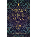 Dreams and What They Mean to You - Paperback