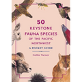 50 Keystone Fauna Species of the Pacific Northwest: A Pocket Guide - Paperback