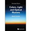 Everyday Physics: Colors, Light and Optical Illusions - Paperback