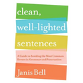 Clean, Well-Lighted Sentences: A Guide to Avoiding the Most Common Errors in Grammar and Punctuation - Paperback