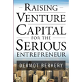 Raising Venture Capital for the Serious Entrepreneur - Hardcover