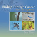 Birding Through Cancer: A Seasons of Change Journey - Paperback