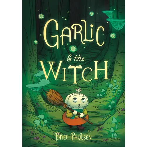 Garlic and the Witch: A Graphic Novel - Hardcover