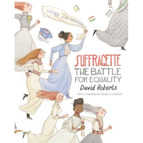 Suffragette: The Battle for Equality - Hardcover