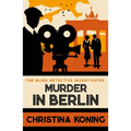Murder in Berlin: The Thrilling Inter-War Mystery Series - Paperback
