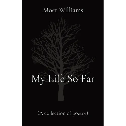 My Life So Far: (A collection of poetry) - Paperback
