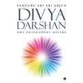 Divya Darshan: The Philosophy Divine - Paperback
